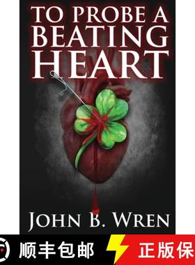 预订 To Probe A Beating Heart [9780988937109]