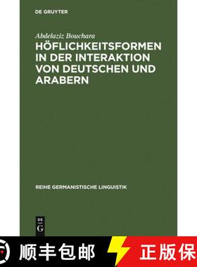 预订 Hoeflichkeitsformen in der Interaktion von Deutschen und Arabern: Ein Beitrag Zur Interkulturell... [9783484312357]