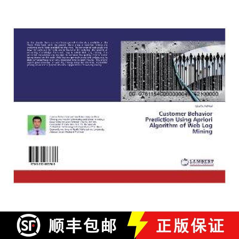 预订 Customer Behavior Prediction Using Apriori Algorithm of Web Log Mining [9783330083769]