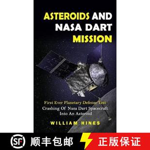【3-4周达】Asteroids And Nasa Dart Mission: First Ever Planetary Defense Test (Crashing Of Nasa Dart ... [9781774858936]