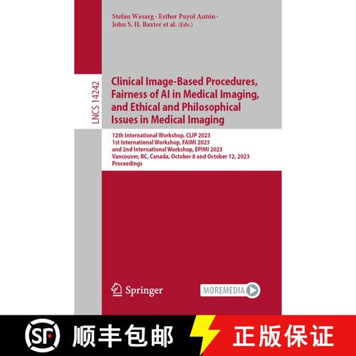 【3-4周达】Clinical Image-Based Procedures, Fairness of AI in Medical Imaging, and Ethical and Philos... [9783031452482]