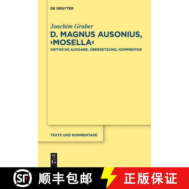 【3-4周达】D. Magnus Ausonius, mosella: Kritische Ausgabe, UEbersetzung, Kommentar [9783110307214]