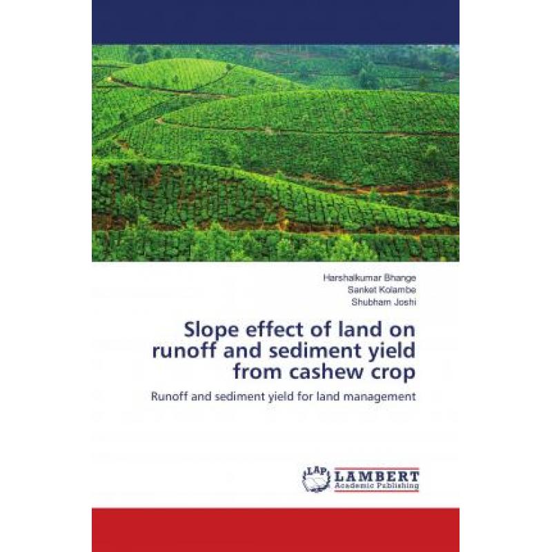 【4周达】Slope effect of land on runoff and sediment yield from cashew crop[9786138387428]