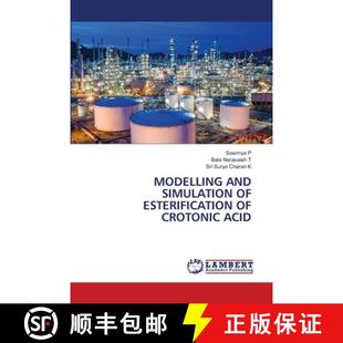 预订 Modelling and Simulation of Esterification of Crotonic Acid [9786206142997]