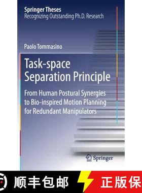【3-4周达】Task-space Separation Principle : From Human Postural Synergies to Bio-inspired Motion Pla... [9789811303524]