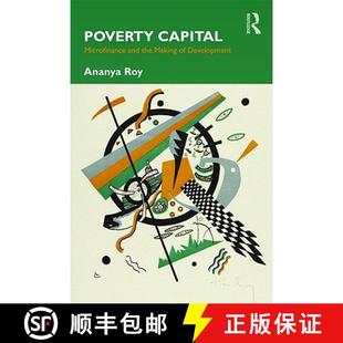 【3-4周达】Poverty Capital : Microfinance and the Making of Development [9780415876735]