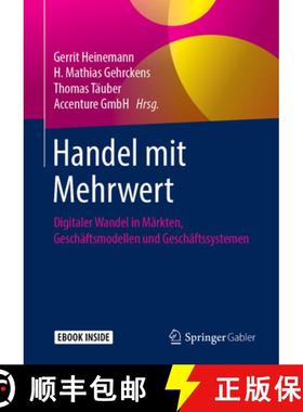 【3-4周达】Handel Mit Mehrwert: Digitaler Wandel in Märkten, Geschäftsmodellen Und Geschäftssystemen [9783658216917]