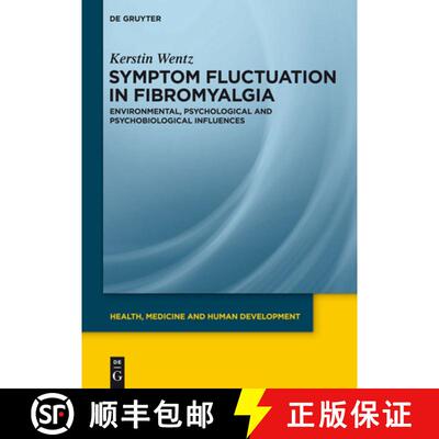 【3-4周达】精装 Symptom Fluctuation in Fibromyalgia – Environmental, Psychological and Psychobiologi... [9783110313734]