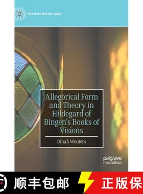 【3-4周达】Allegorical Form and Theory in Hildegard of Bingen's Books of Visions [9783031171918]