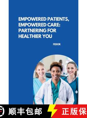 预订 Empowered Patients, Empowered Care: Partnering for Healthier You [9783384264619]