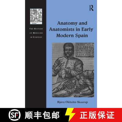 【3-4周达】Anatomy and Anatomists in Early Modern Spain [9781032923055]