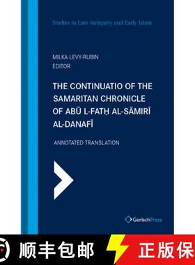 【3-4周达】The Continuatio of the Samaritan Chronicle of Abu I-Fath Al-Samiri Al-Danafi: Annotated Tr... [9783959941044]