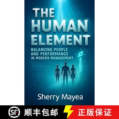 【3-4周达】The Human Element Balancing People and Performance in Modern Management [9798218766788]