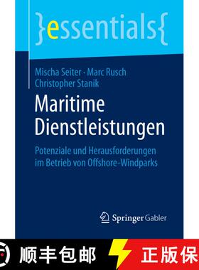 【3-4周达】Maritime Dienstleistungen : Potenziale und Herausforderungen im Betrieb von Offshore-Windp... [9783658090463]