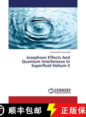 预订 Josephson Effects and Quantum Interference in Superfluid Helium-3 [9783659324550]