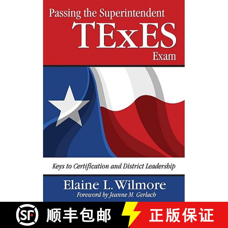 【3-4周达】Passing the Superintendent TExES Exam: Keys to Certification and District Leadership [9781412956192]