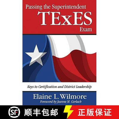 【3-4周达】Passing the Superintendent TExES Exam: Keys to Certification and District Leadership [9781412956192]