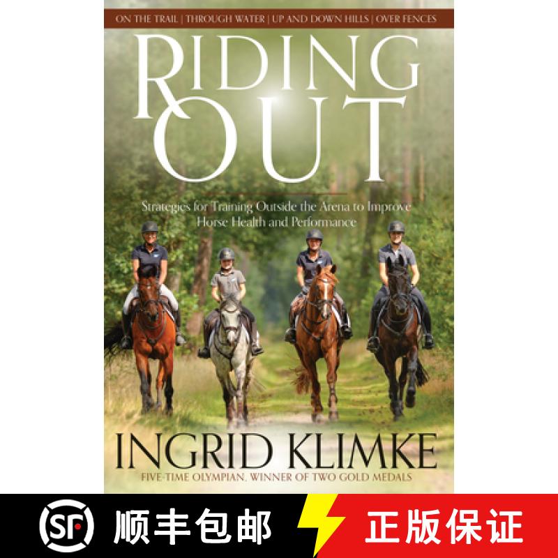 【3-4周达】Riding Out: Strategies for Training Outside the Arena to Improve Horse Health and Performance [9781646012213]