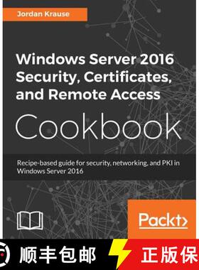 预订 Windows Server 2016 Security, Certificates, and Remote Access Cookbook : Recipe-based guide for ... [9781789137675]