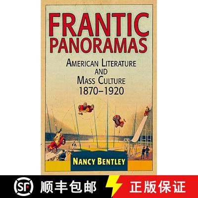【3-4周达】Frantic Panoramas: American Literature and Mass Culture, 1870-1920 [9780812241747]