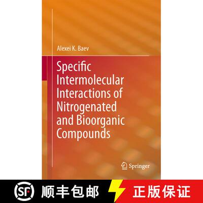 【3-4周达】Specific Intermolecular Interactions of Nitrogenated and Bioorganic Compounds [9783642374715]