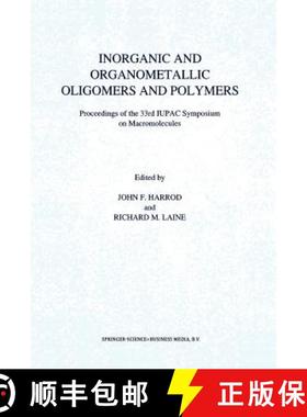 【3-4周达】Inorganic and Organometallic Oligomers and Polymers : Proceedings of the 33rd IUPAC Sympos... [9789401054171]