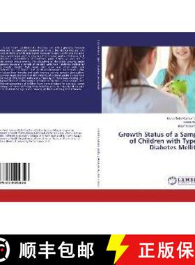 预订 Growth Status of a Sample of Children with Type 1 Diabetes Mellitus [9786139992898]