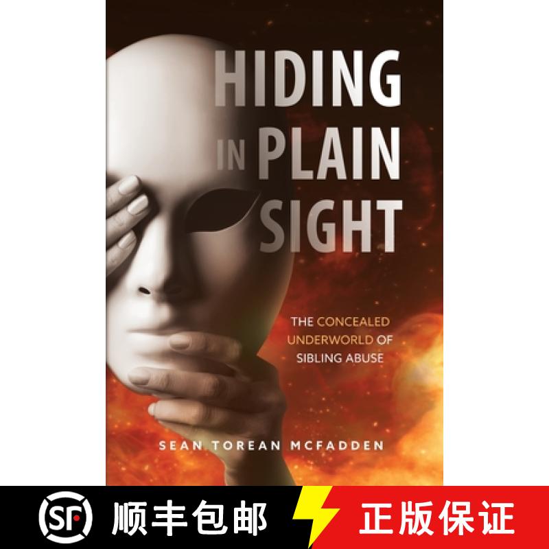 【2-3周达】Hiding in Plain Sight: The Concealed Underworld of Sibling Abuse [9781736726525]