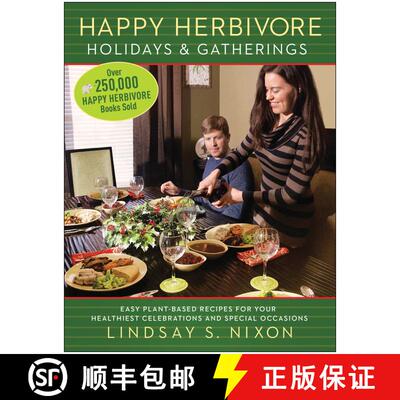 【3-4周达】Happy Herbivore Holidays & Gatherings: Easy Plant-Based Recipes for Your Healthiest Celebr... [9781940363264]