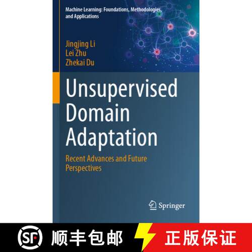 【3-4周达】Unsupervised Domain Adaptation: Recent Advances and Future Perspectives [9789819710270]