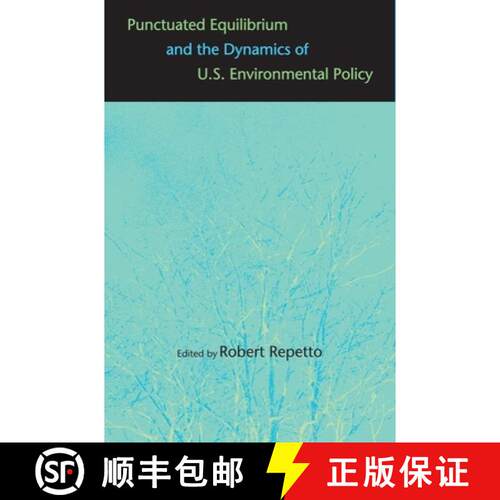 【3-4周达】Punctuated Equilibrium and the Dynamics of U.S. Environmental Policy [9780300110760]