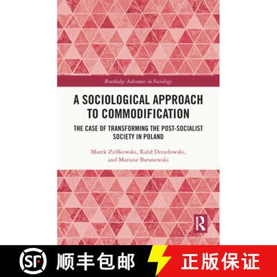 【3-4周达】精装 A Sociological Approach to Commodification: The Case of Transforming the Post-Sociali... [9781032576350]