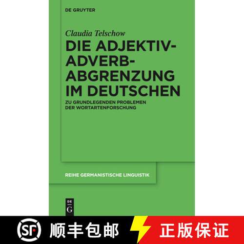 【3-4周达】精装 Die Adjektiv–Adverb–Abgrenzung im Deutschen – Zu grundlegenden Problemen der Worta... [9783110341171]