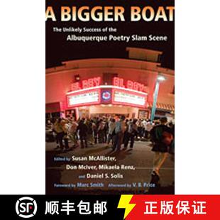 【3-4周达】A Bigger Boat: The Unlikely Success of the Albuquerque Poetry Slam Scene [With CD] [9780826344830]