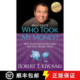 【3-4周达】Rich Dad's Who Took My Money? : Why Slow Investors Lose and Fast Money Wins! [9781612680453]