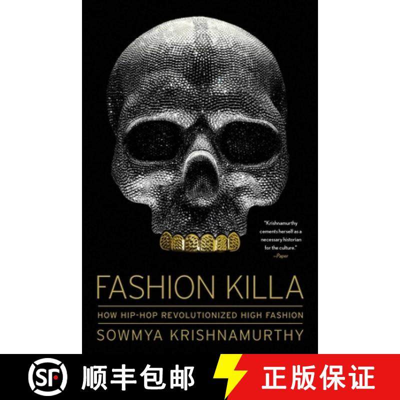 【3-4周达】Fashion Killa: How Hip-Hop Revolutionized High Fashion [9781982176334]
