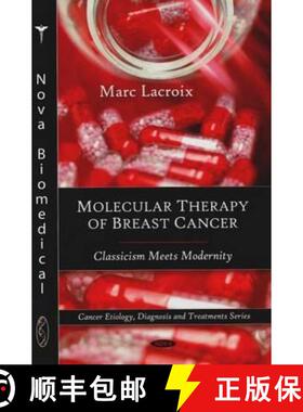 【3-4周达】Molecular Therapy of Breast Cancer: Classicism Meets Modernity [9781607415930]
