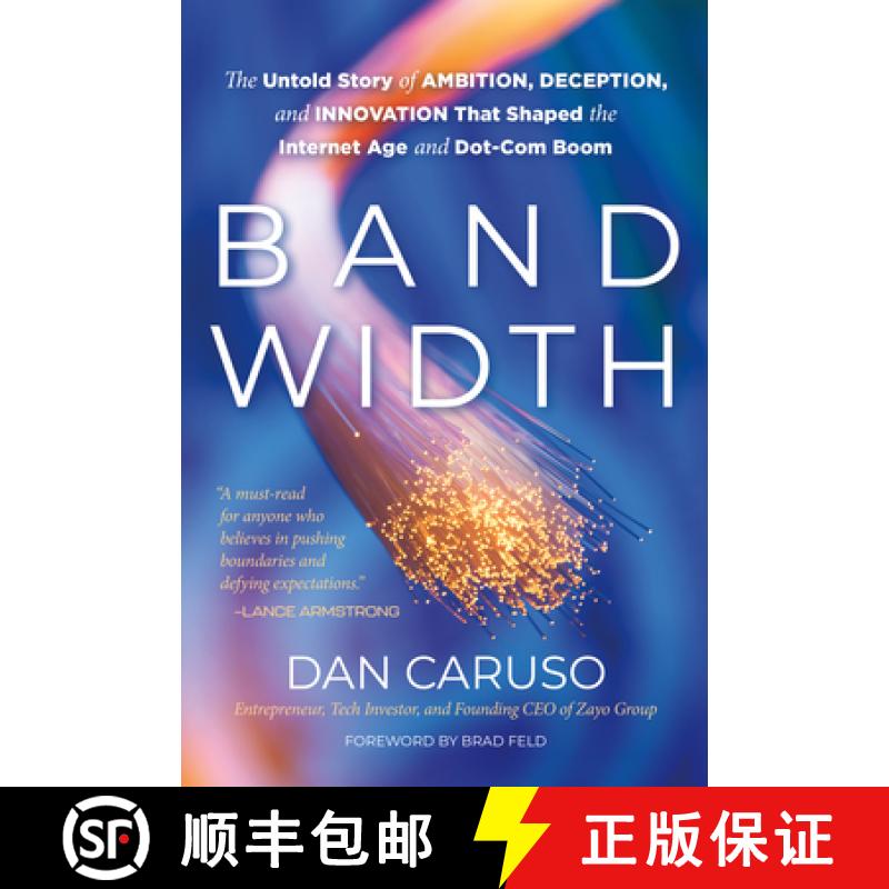 【3-4周达】Bandwidth: The Untold Story of Ambition, Deception, and Innovation That Shaped the Interne... [9798891384590]