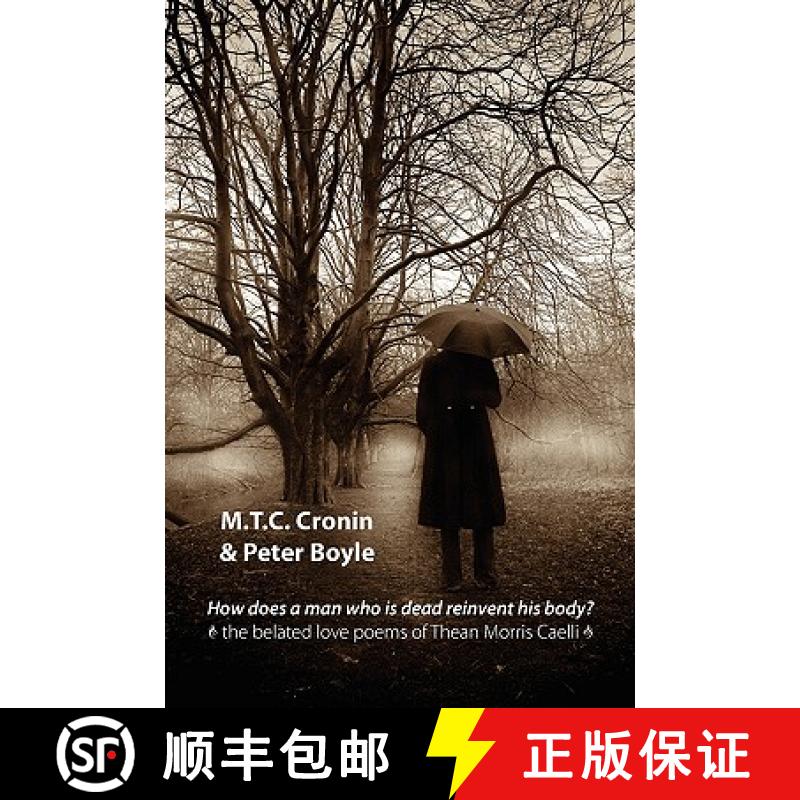 【2-3周达】How Does a Man Who is Dead Reinvent His Body?: The Belated Love Poems of Thean Morris Caelli [9781848610163]