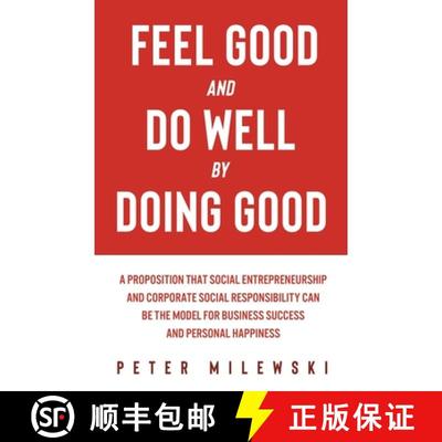 【3-4周达】Feel Good and Do Well by Doing Good: A Proposition That Social Entrepreneurship and Corpor... [9781733987301]