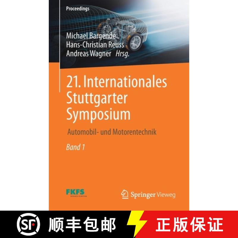 【3-4周达】21. Internationales Stuttgarter Symposium : Automobil- und Motorentechnik [9783658334659]