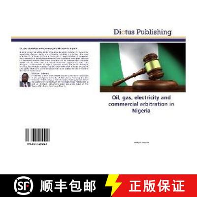 预订 Oil, gas, electricity and commercial arbitration in Nigeria [9786202479202]