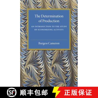 【3-4周达】The Determination of Production: An Introduction to the Study of Economizing Activity [9781316509500]