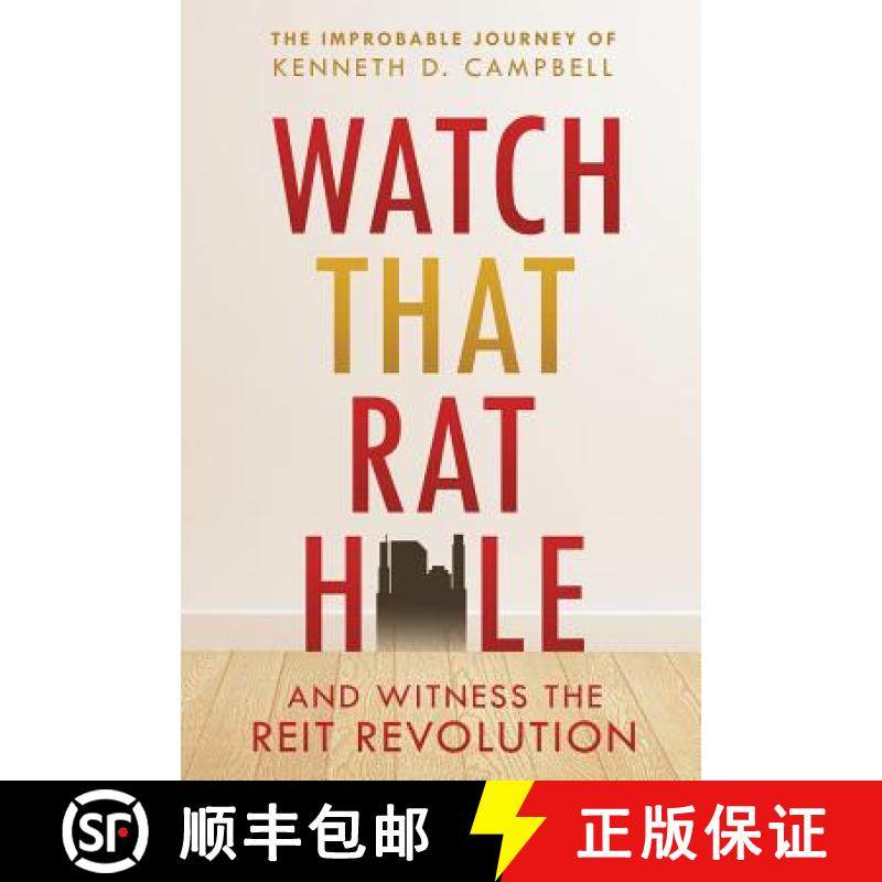【3-4周达】Watch that Rat Hole: And Witness the REIT Revolution [9781480823167]