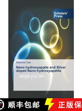 预订 Nano hydroxyapatie and Silver doped Nano-hydroxyapatite [9783639717297]