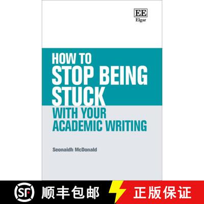 【3-4周达】How to Stop Being Stuck with your Academic Writing [9781035362622]