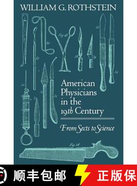 【3-4周达】American Physicians in the Nineteenth Century: From Sects to Science [9780801844270]