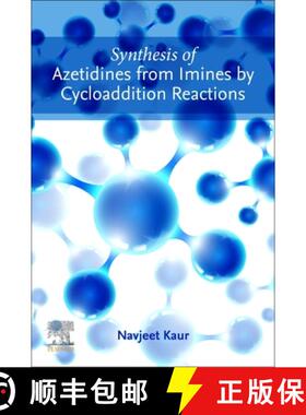 【3-4周达】Synthesis of Azetidines from Imines by Cycloaddition Reactions [9780443192043]