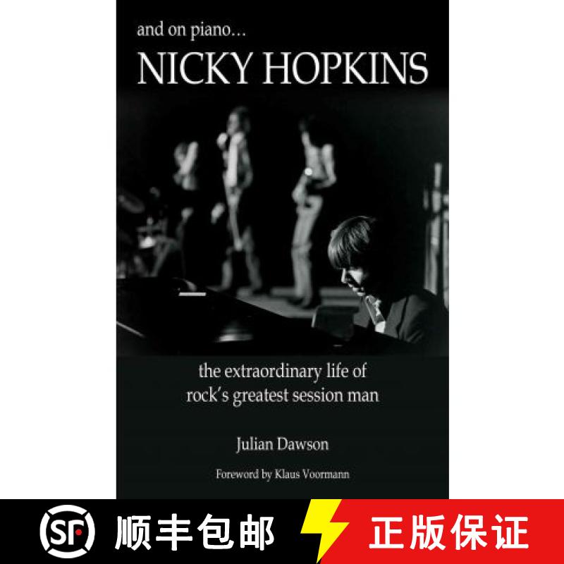 【3-4周达】And on Piano ...Nicky Hopkins: The Extraordinary Life of Rock's Greatest Session Man [9780984436224]
