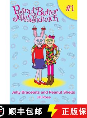 【3-4周达】Jelly Bracelets and Peanut Shells: Peanut Butter & Jelly Sandwich, Book #1 [9798990550711]